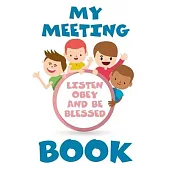 My Meeting Book Listen Obey And Be Blessed: - JW Kids Meeting Book With Prompts Children of Jehovah’’s Witnesses. For Boys And Girls Of All Ages. Add t