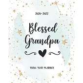 Blessed Grandpa: Daily Planner Monthly Calendar 3 Year Schedule Organizer Agendas To Do List Notes Goal Birthday Mother’’s Day & Father’’