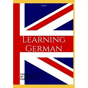 Learning German: Germanic language of 128 million Part I - II - III