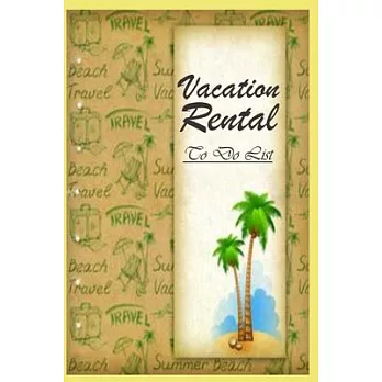 Vacation Rental To Do List: A Planner of Schedule, Appointment and Daily Task for Vacation Rental Business