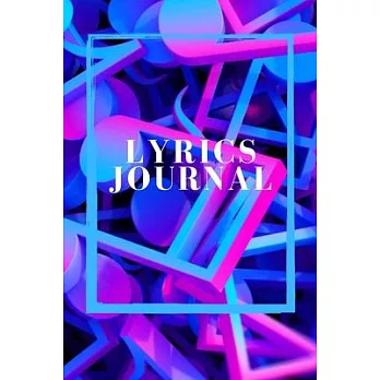 LYRICS Journal 6x9, 100 pages, music composition book: for singers, songwriters, spoken word, poets, musicians, hip hop artists, lyricists, and more!