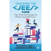 Cracking the JEE Code: Tips, Tricks and Strategies by IITians turned JEE Gurus