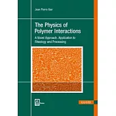The Physics of Polymer Interactions: A Novel Approach. Application to Rheology and Processing