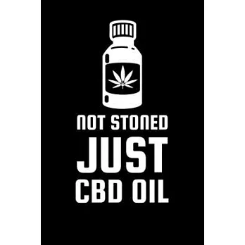Not Stoned Just CBD Oil: Blank Lined Journal - Office Notebook - Writing Creativity - Meeting Notes - Documentation