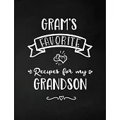 Gram’’s Favorite, Recipes for My Grandson: Keepsake Recipe Book, Family Custom Cookbook, Journal for Sharing Your Favorite Recipes, Personalized Gift,
