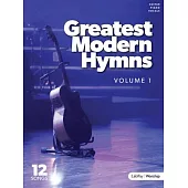 Greatest Modern Hymns Vol. 1 - Songbook