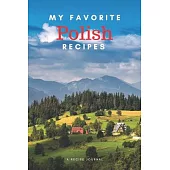 My favorite Polish recipes: Blank book for great recipes and meals