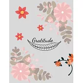 Gratitude: Gratitude Journal for Adult, Motivational Quotes, Flower Design, Positivity Diary for a Happier You, Increase Gratitud