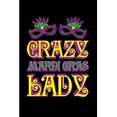 Crazy Mardi Gras Lady: Mardi Gras Notebook - Cool Carnival Shrove Tuesday Journal New Orleans Festival Mini Notepad (6