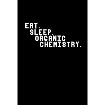 Eat Sleep Organic Chemistry: Hangman Puzzles - Mini Game - Clever Kids - 110 Lined pages - 6 x 9 in - 15.24 x 22.86 cm - Single Player - Funny Grea