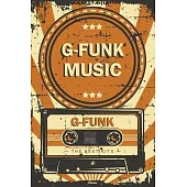 G-Funk Music Planner: Retro Vintage G-Funk Music Cassette Calendar 2020 - 6 x 9 inch 120 pages gift