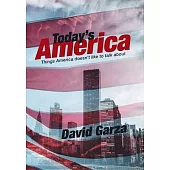 Today’’s America: Things America Doesn’’t Like to Talk About