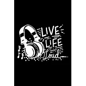 Live Life Loud 120 Pages DINA5: Music Album Review Notebook Journal Book For Your Favourite Albumer