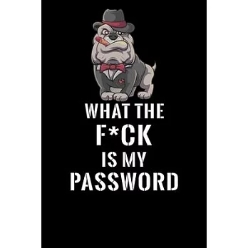 What The F*CK Is My Password, Bulldog: Password Book Log & Internet Password Organizer, Alphabetical Password Book, password book Bulldog and Notebook