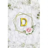 D: Pretty Letter D Initial Monogram- Wide Ruled Pages for Women & Girl - Personalized Name D Journal & Diary- Lovely Whit