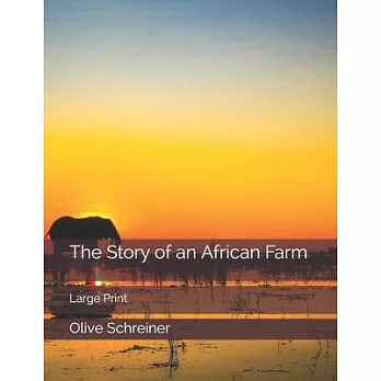 The Story of an African Farm: Large Print