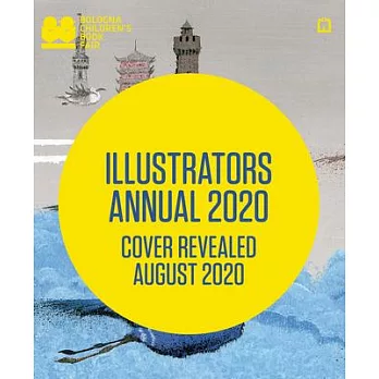 Illustrators Annual 2020: (children’’s Picture Book Illustrations, Publishing and Illustrator Art Reference Book)