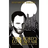 Tom Ford’’s Love Affair: With A Girl And How He Saved My Life