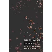 Fitness & Diet Logbook: A Professional Journal to Record Eating, Plan Meals, and Set Diet and Exercise Goals for Optimal Weight Loss and Healt