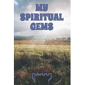 My Spiritual Gems: A Jehovah’’s Witness Notebook - Journal: Best Life Ever! JW Gift for Note Taking and Meditation with Prompts! V11