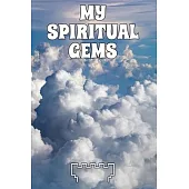 My Spiritual Gems: A Jehovah’’s Witness Notebook - Journal: Best Life Ever! JW Gift for Note Taking and Meditation with Prompts! V13