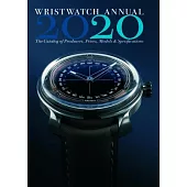 Wristwatch Annual 2020: The Catalog of Producers, Prices, Models, and Specifications
