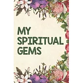 My Spiritual Gems: A Jehovah’’s Witness Notebook - Journal: Best Life Ever! JW Gift for Note Taking and Meditation with Prompts! V17