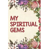 My Spiritual Gems: A Jehovah’’s Witness Notebook - Journal: Best Life Ever! JW Gift for Note Taking and Meditation with Prompts! V19