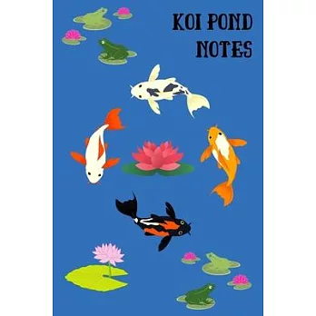 Koi Pond Notes: Customized Compact Koi Pond Logging Book, Thoroughly Formatted, Great For Tracking & Scheduling Routine Maintenance, I