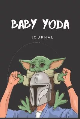 Baby Yoda Journal: Baby Yoda Themed Gift for Series Fans