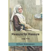 Measure for Measure: Large Print