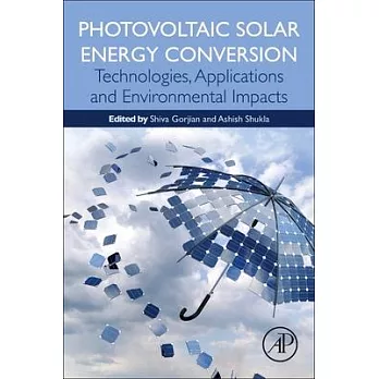 Photovoltaic Solar Energy Conversion: Technologies, Applications and Environmental Impacts