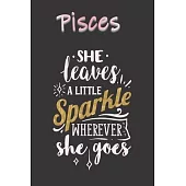 Pisces She Leaves a Little Sparkle Wherever She Goes: A Cute Zodiac Signs Journal -Notebook -Diary. College Ruled. Makes a Perfect Personalized Sun Si