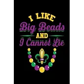 I Like Big Beads And I Cannot Lie: Mardi Gras Notebook - Cool Carnival Shrove Tuesday Journal New Orleans Festival Mini Notepad (6