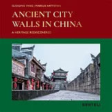 Ancient City Walls in China: A Heritage Rediscovered