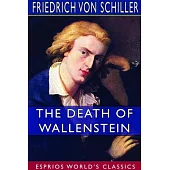 The Death of Wallenstein (Esprios Classics)