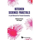 Kitchen Science Fractals: A Lab Manual for Fractal Geometry