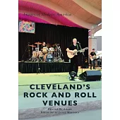 Cleveland’’s Rock and Roll Venues