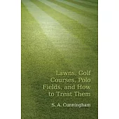 Lawns, Golf Courses, Polo Fields, and How to Treat Them