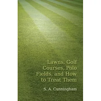 Lawns, Golf Courses, Polo Fields, and How to Treat Them