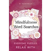Mindfulness Word Searches: Everyday Puzzles to Relax with