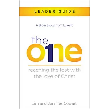 The One Leader Guide: Reaching the Lost with the Love of Christ