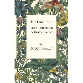 The Low Road - Hardy Heathers and the Heather Garden