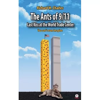 The Ants of 9/11: Last Kiss at the World Trade Center