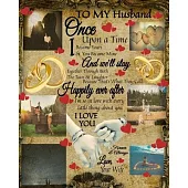 To My Husband Once Upon A Time I Became Yours & You Became Mine And We’’ll Stay Together Through Both The Tears & Laughter: 20th Anniversary Gifts For