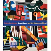 Swing Landscape: Stuart Davis and the Modernist Mural