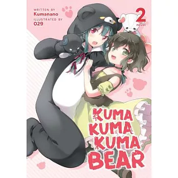 Kuma Kuma Kuma Bear (Light Novel) Vol. 2