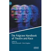 The Palgrave Handbook of Theatre and Race