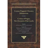 Cosmas of Prague: The Chronicle of the Czechs Cosmae Pragensis Chronica Bohemorum