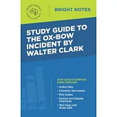 Study Guide to The Ox-Bow Incident by Walter Clark